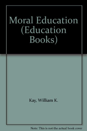 Book Moral Education: A Sociological Study Of The Influence Of Society, Home, And School (unwin Education Books ; 18) free