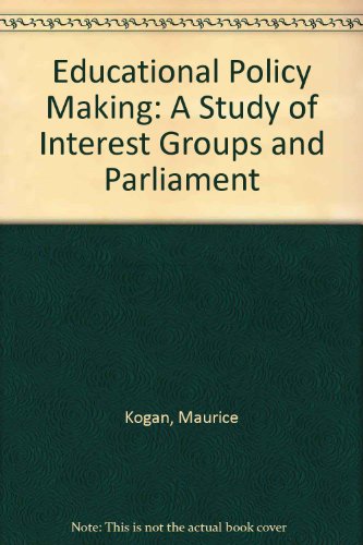 Book Educational Policy-making: A Study Of Interest Groups And Parliament free