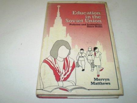 Book Education in the Soviet Union: Policies and Institutions Since Stalin free