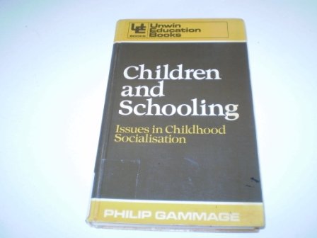 Book Children And Schooling: Issues In Childhood Socialisation (unwin Education Books) free