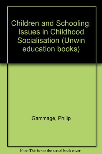 Book Children and schooling: Issues in childhood socialisation (Unwin education books) free