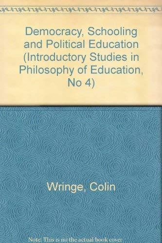 Book Democracy, Schooling and Political Education (Introductory Studies in Philosophy of Education, No 4) free