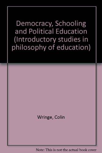 Book Democracy, Schooling and Political Education (Introductory Studies in Philosophy of Education) free
