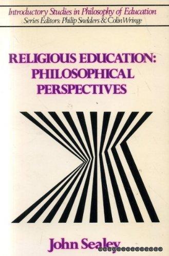 Book Religious Education: Philosophical Perspectives (Introductory Studies in the Philosophy of Education) free