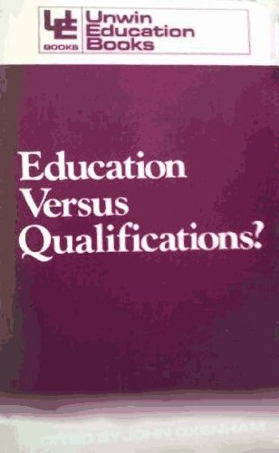Book Education Versus Qualifications?: A Study Of Relationships Between Education, Selection For Employment And The Productivity Of Labour (education Books) free