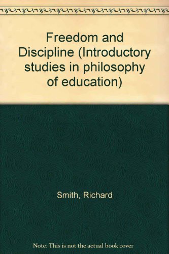 Book Freedom and Discipline (Introductory Studies in Philosophy of Education) free
