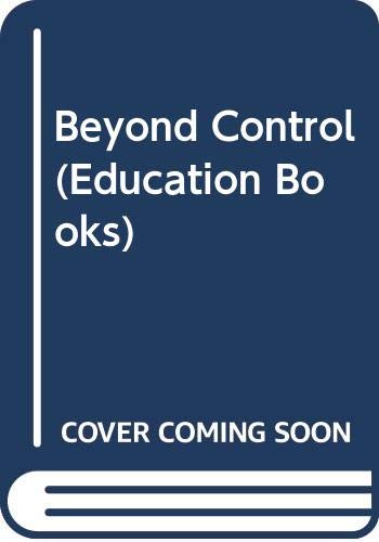 Book Beyond Control? a Study of Discipline in the Comprehensive School free