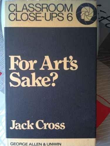 Book For Art's Sake?: A Strategic Approach To Teaching Art In Schools (classroom Close-ups ; 6) free