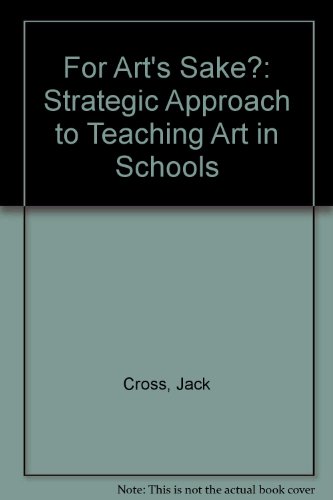 Book For Art's Sake?: A Strategic Approach to Teaching Art in Schools free