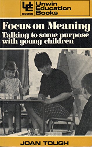 Book Focus on Meaning: Talking to Some Purpose With Young Children (Education Books) free