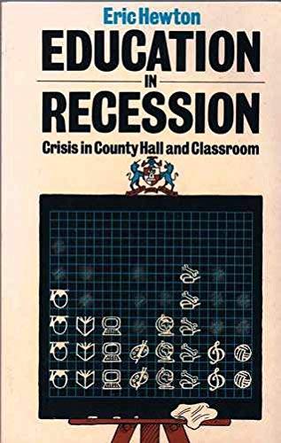 Book Education In Recession: Crisis In County Hall And Classroom free