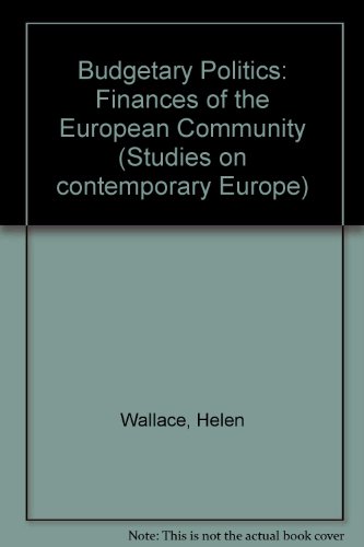 Book Budgetary politics: The finances of the European Communities (Studies on contemporary Europe) free