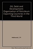Book Oil, debt, and development: OPEC in the Third World free