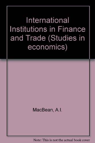 Book International institutions in trade and finance (Studies in economics) free