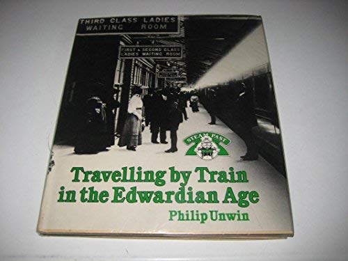 Book Travelling By Train In The Edwardian Age free