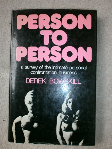 Book Person To Person: A Survey Of The Intimate Personal Confrontation Business free