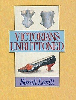 Book Victorians Unbuttoned: Registered Designs for Clothing, Their Makers and Wearers 1839-1900 free