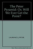Book The Peter Pyramid: Or, Will We Ever Get the Point free