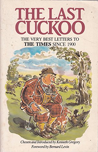 Book The Last Cuckoo: The Very Best Letters to "The Times" Since 1900 free