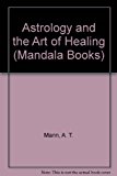 Book Astrology and the Art of Healing free