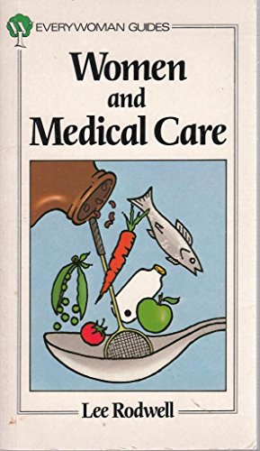 Book Women And Medical Care (everywoman Guides) free