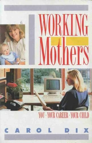 Book Working Mothers: You: Your Career: Your Child free