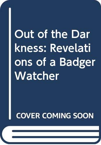 Book Out Of The Darkness: Revelations Of A Badger Watcher free