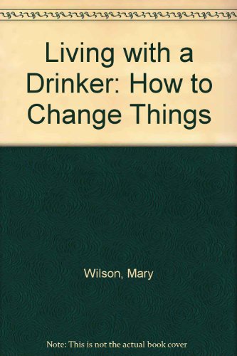 Book Living With A Drinker: How To Change Things free