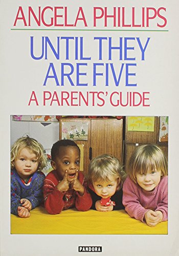 Book Until They Are Five: A Parents' Guide free