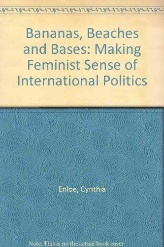 Book Bananas, beaches & bases : making feminist sense of international politics free