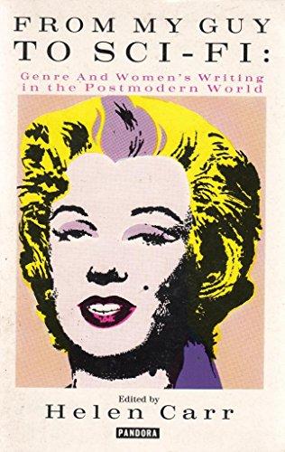 Book From My Guy to Sci-Fi: Genre and Women's Writing in the Postmodern World free