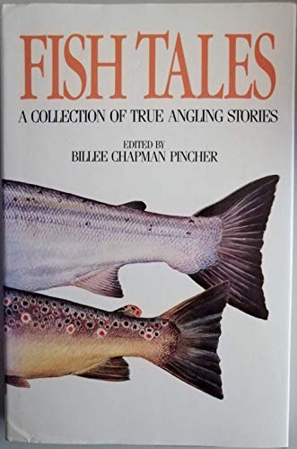 Book Fish Tales: A Collection of True Angling Stories free
