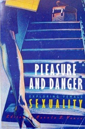 Book Pleasure and Danger: Exploring Female Sexuality free