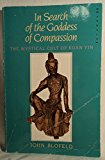 Book In Search of the Goddess of Compassion: The Mystical Cult of Kuan Yin free