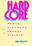 Book Hard Core: Power, Pleasure and the " Frenzy of the Visible " free
