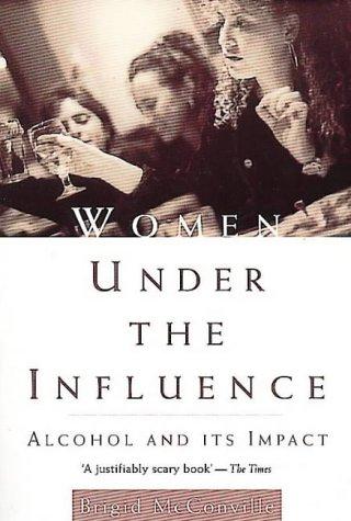 Book Women Under the Influence: Alcohol and Its Impact free