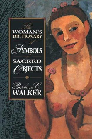 Book The Woman's Dictionary of Symbols and Sacred Objects free