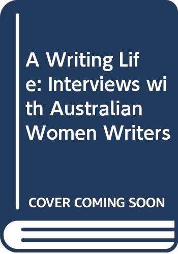 Book A writing life: Interviews with Australian women writers free