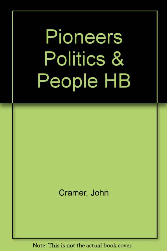 Book Pioneers, Politics, And People: A Political Memoir free