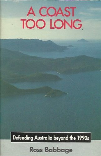 Book A Coast Too Long: Defending Australia Beyond The 1990s free
