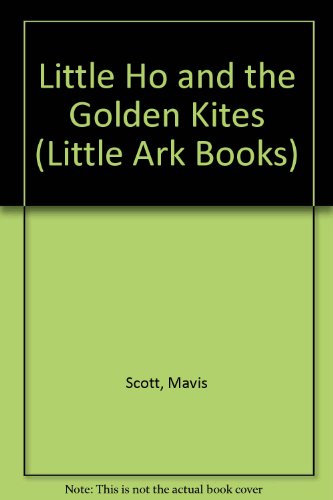 Book Little Ho and the Golden Kites (A Little Ark Book) free
