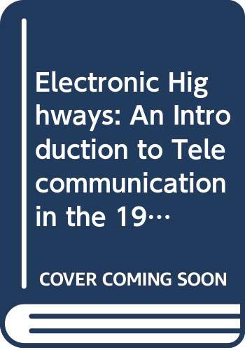 Book Electronic Highways: An Introduction to Telecommunication in the 1990s free