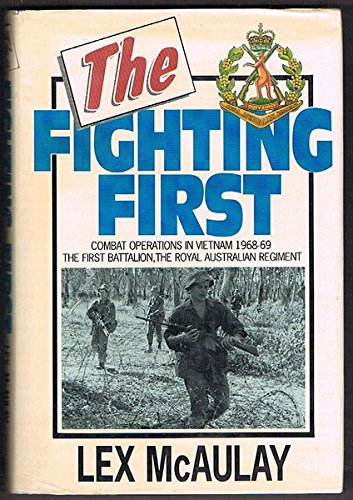 Book The Fighting First: Combat Operations in Vietnam 1968-69, the First Battalion, the Royal Australian Regiment free