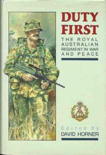 Book Duty first: The Royal Australian Regiment in war and peace free