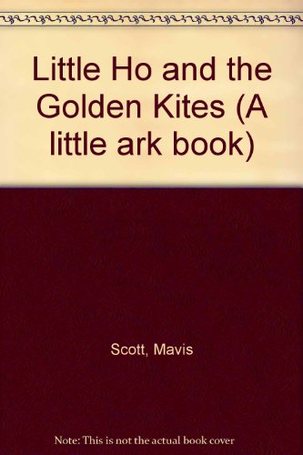 Book Little Ho and the Golden Kites (Little Ark Book) free