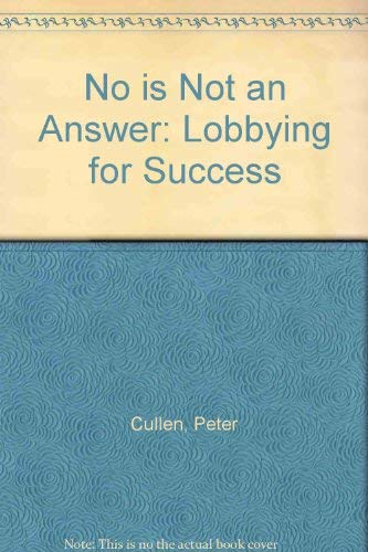 Book No Is Not an Answer: Lobbying for Success free