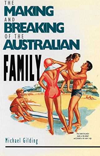 Book The Making and Breaking of the Australian Family free