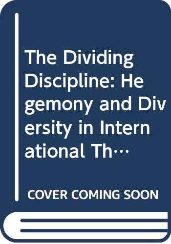 Book The Dividing Discipline: Hegemony and Diversity in International Theory free