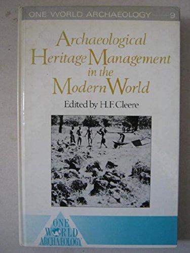 Book Archaeological Heritage Management In The Modern World, No 9 (one World Archaeology, 9) free
