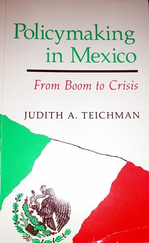 Book Policymaking in Mexico: From Boom to Crisis (Thematic Studies in Latin America) free